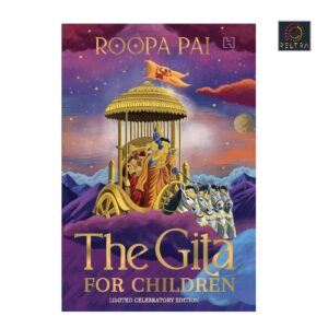 THE GITA FOR CHILDREN - ROOPA PAI