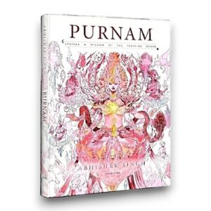 PURNAM - STORIE & WISDOM OF THE FEMININE DIVINE