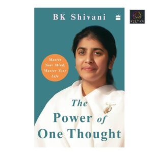 THE POWER OF ONE THOUGHT - BK SHIVANI